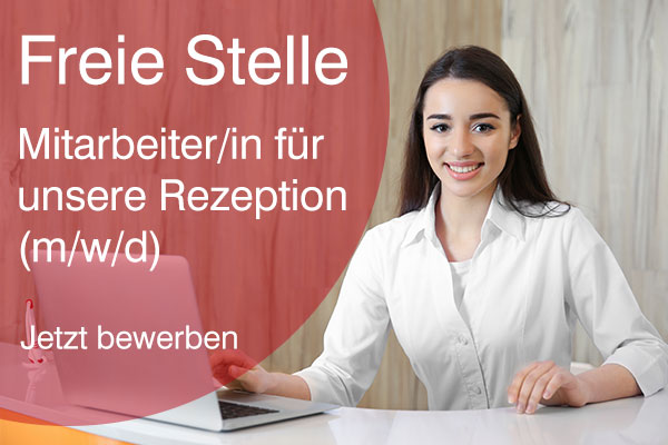 Motivierte und engagierte Mitarbeiter/in für unsere Rezeption (m/w/d)